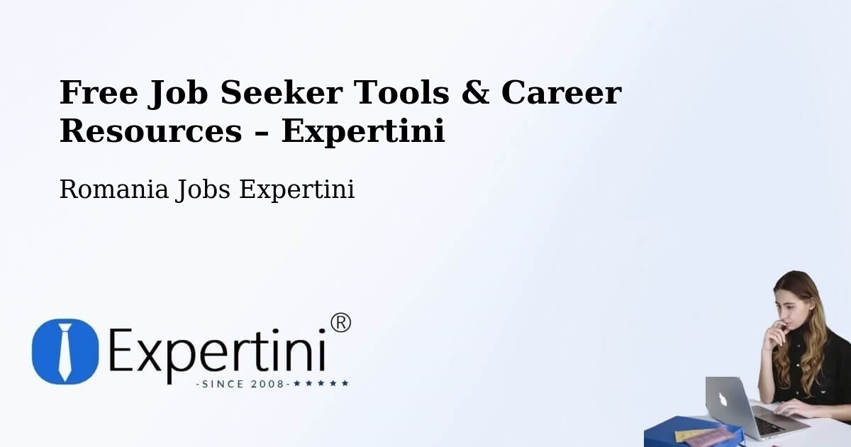 Free Job Seeker Tools & Career Resources – Valea Sânpetrului - Valea Sânpetrului, Romania Jobs Expertini